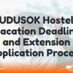 UDUSOK Hostel Vacation Deadline and Extension Application Process UDUSOK Hostel Vacation Deadline and Extension Application Process