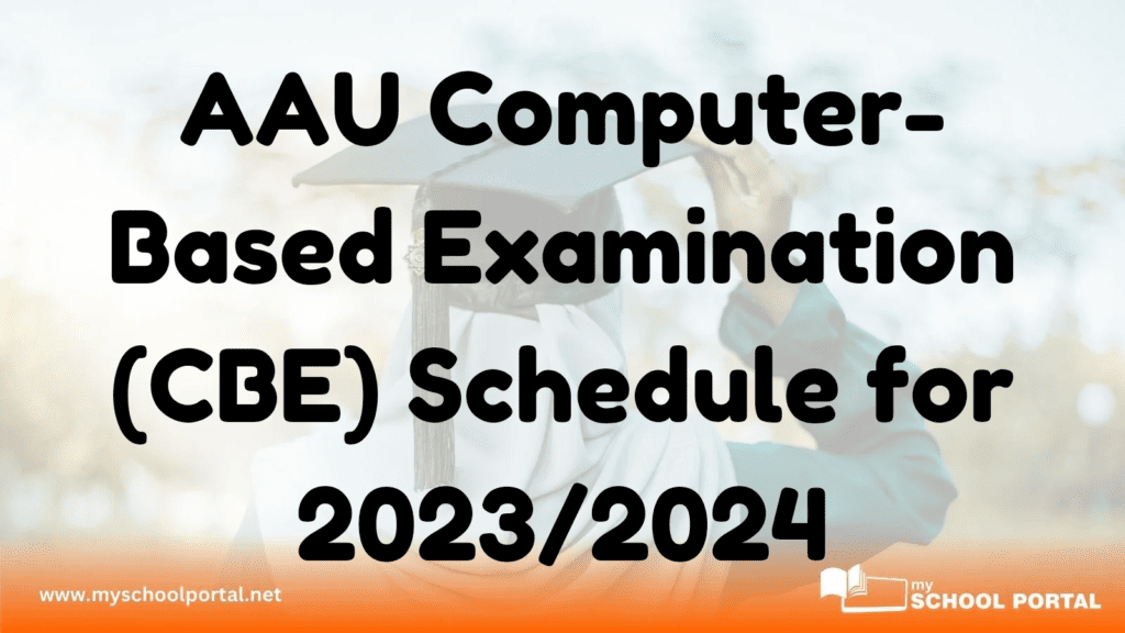 AAU Computer-Based Examination (CBE) Schedule for 2023/2024