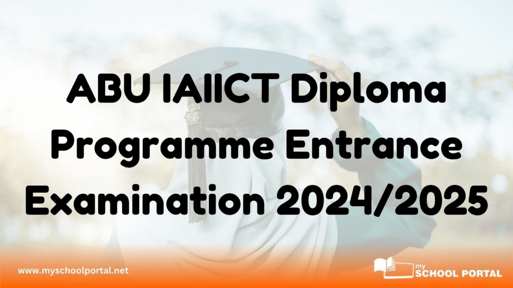 ABU IAIICT Diploma Programme Entrance Examination