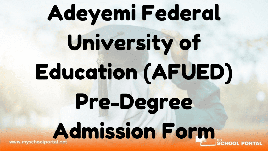 Adeyemi Federal University of Education (AFUED) Pre-Degree Admission Form