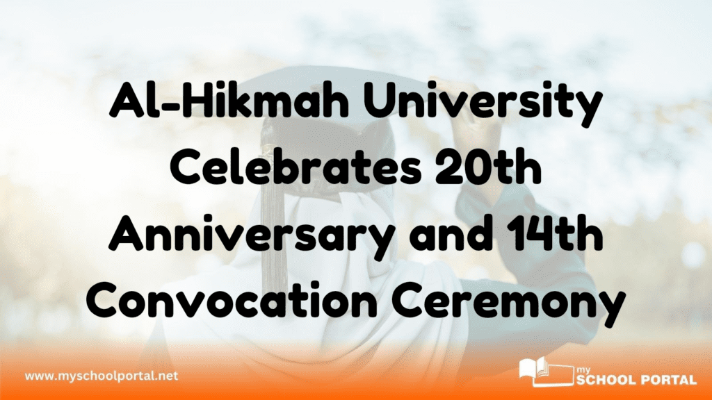 Al-Hikmah University Celebrates 20th Anniversary and 14th Convocation Ceremony