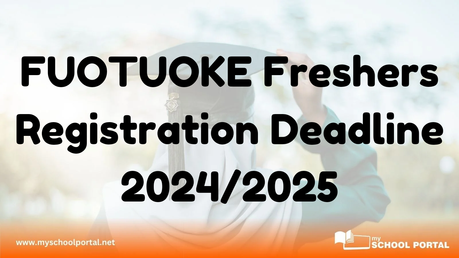 FUOTUOKE Freshers Registration Deadline 2024/2025