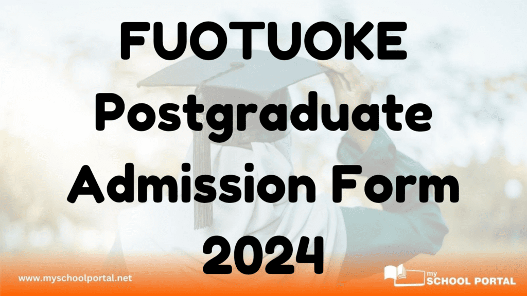 FUOTUOKE Postgraduate Admission Form 2024