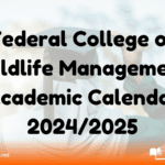 Federal College of Wildlife Management Academic Calendar 2024/2025