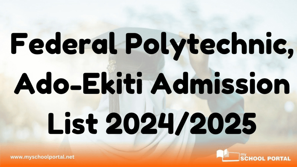 Federal Polytechnic, Ado-Ekiti Admission List 2024/2025