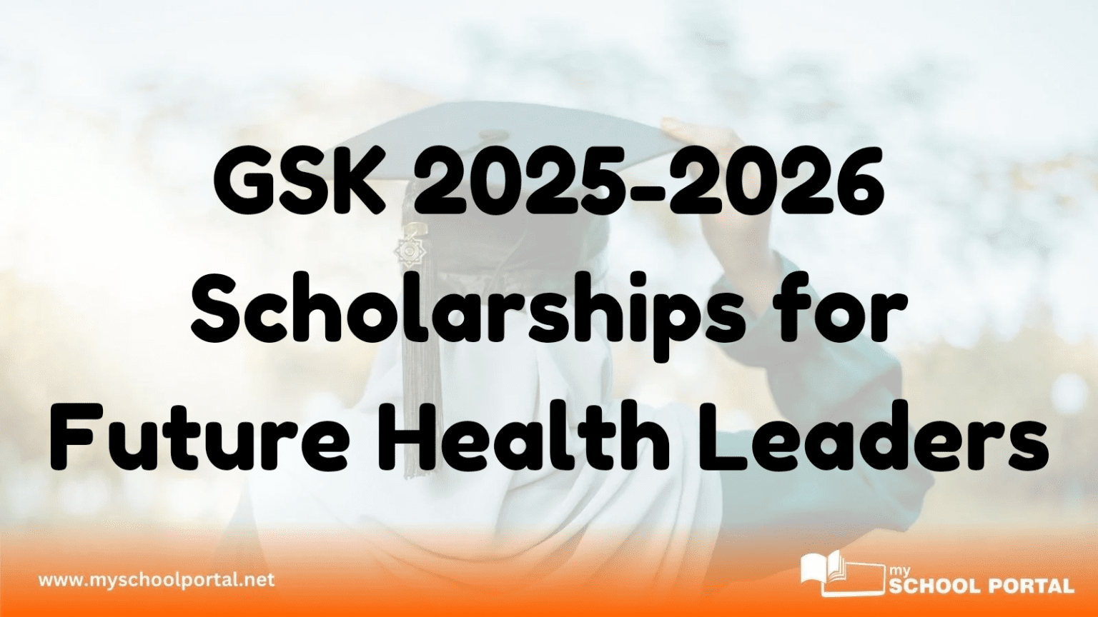 GSK 2025-2026 Scholarships for Future Health Leaders