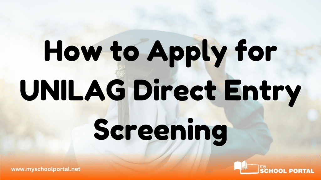 How to Apply for UNILAG Direct Entry Screening