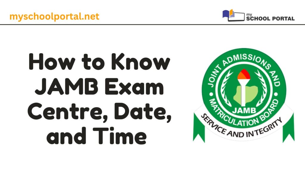 How to Know JAMB Exam Centre, Date, and Time for 2025 2026