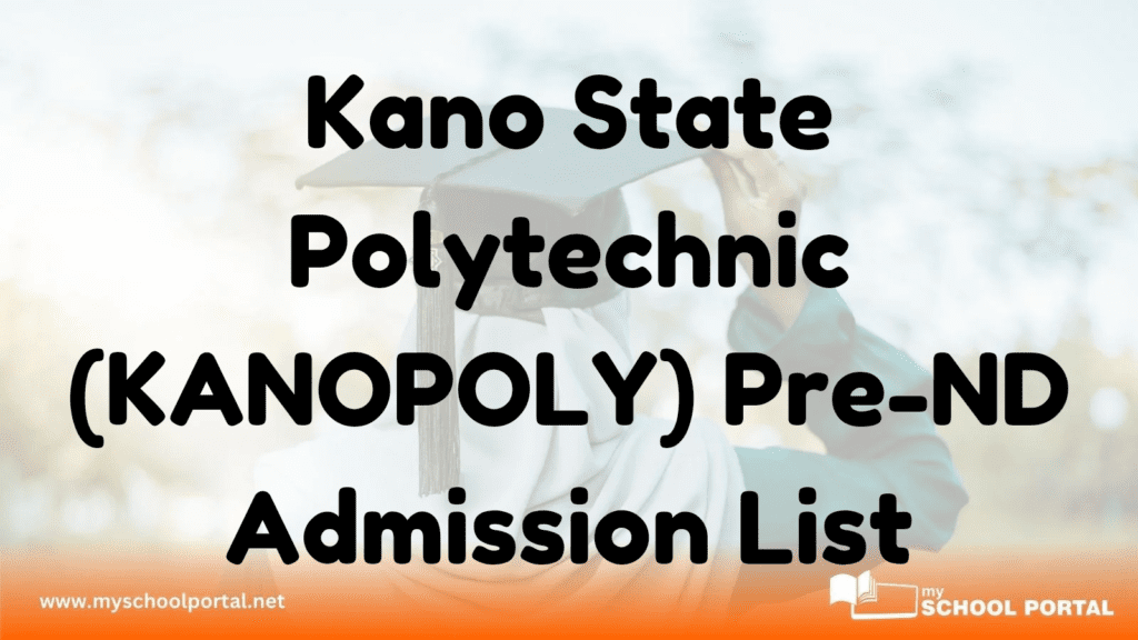 Kano State Polytechnic (KANOPOLY) Pre-ND Admission List