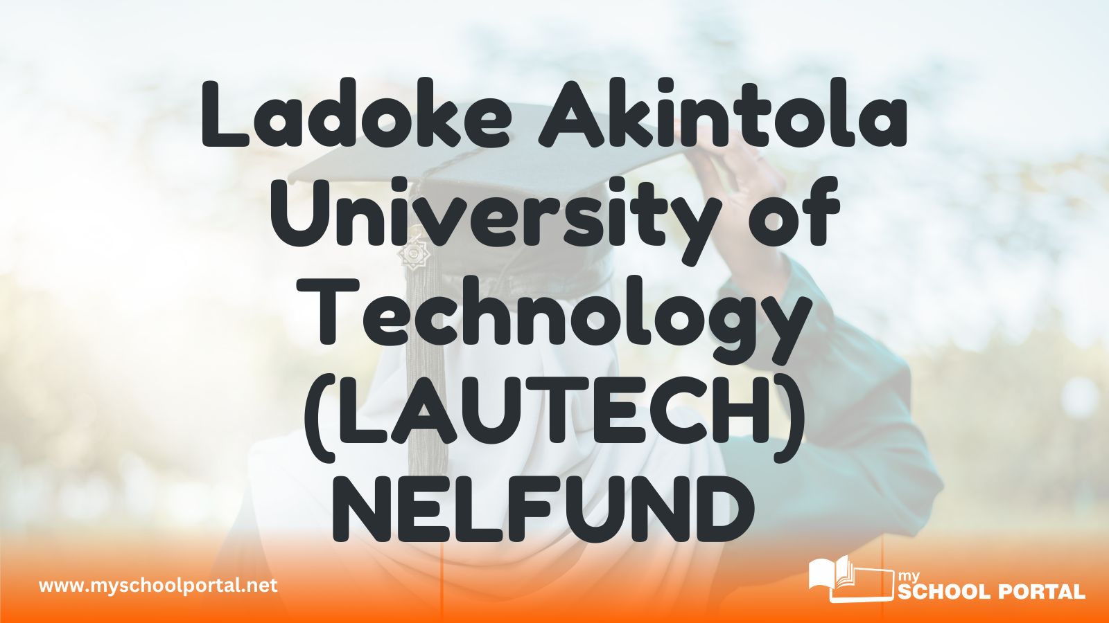 Ladoke Akintola University of Technology (LAUTECH) NELFUND - Everything