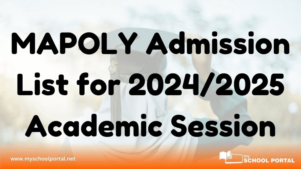 MAPOLY Admission List for 2024/2025 Academic Session