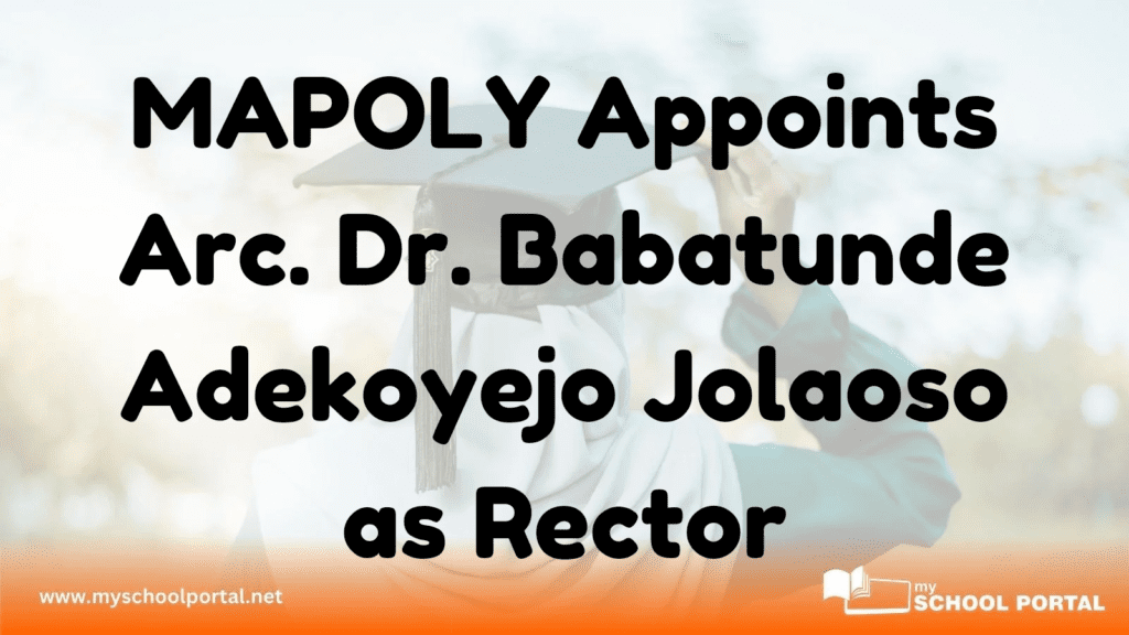 MAPOLY Appoints Arc. Dr. Babatunde Adekoyejo Jolaoso as Rector