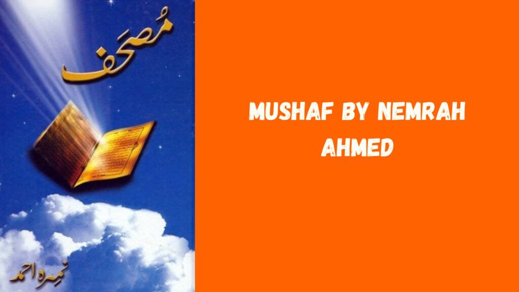 Mushaf by Nemrah Ahmed