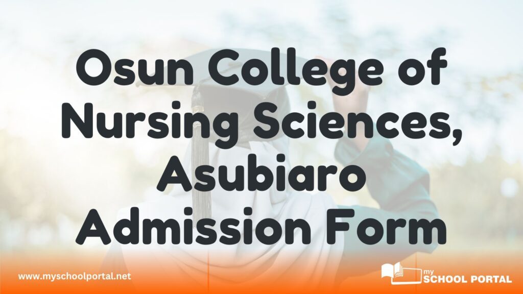 Osun College of Nursing Sciences, Asubiaro Admission Form