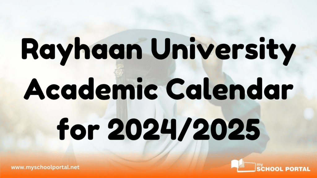 Rayhaan University Academic Calendar for 2024/2025