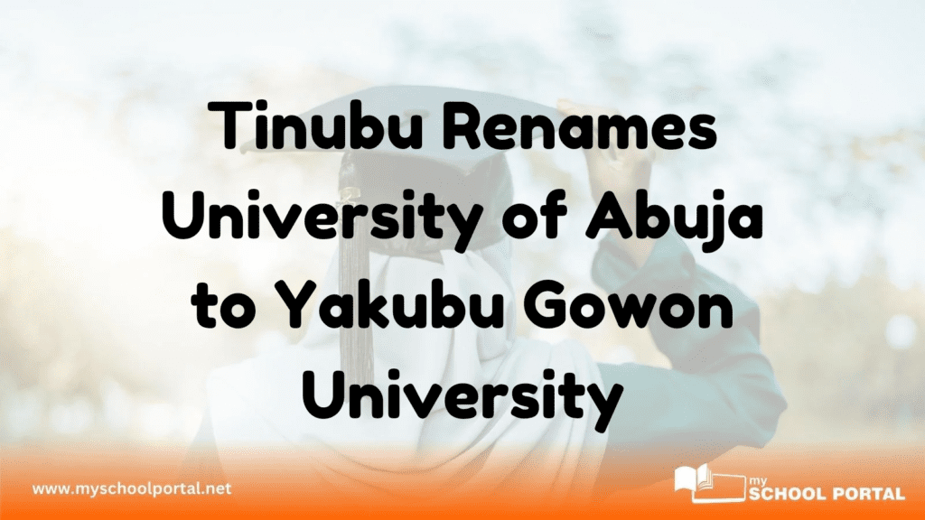 Tinubu Renames University of Abuja to Yakubu Gowon University