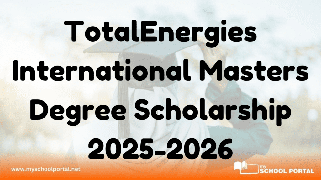 TotalEnergies International Masters Degree Scholarship 2025-2026