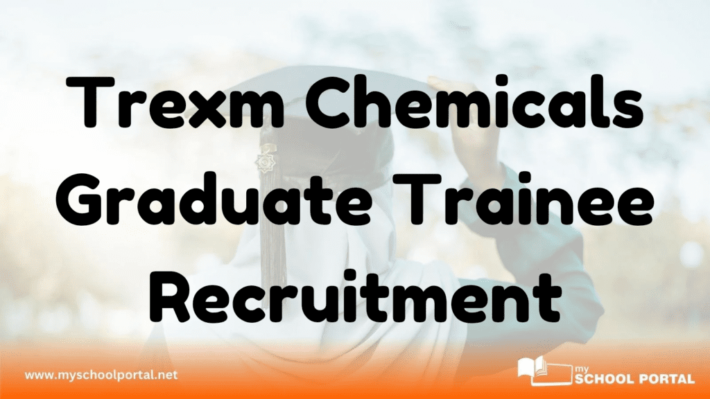 Trexm Chemicals Graduate Trainee Recruitment