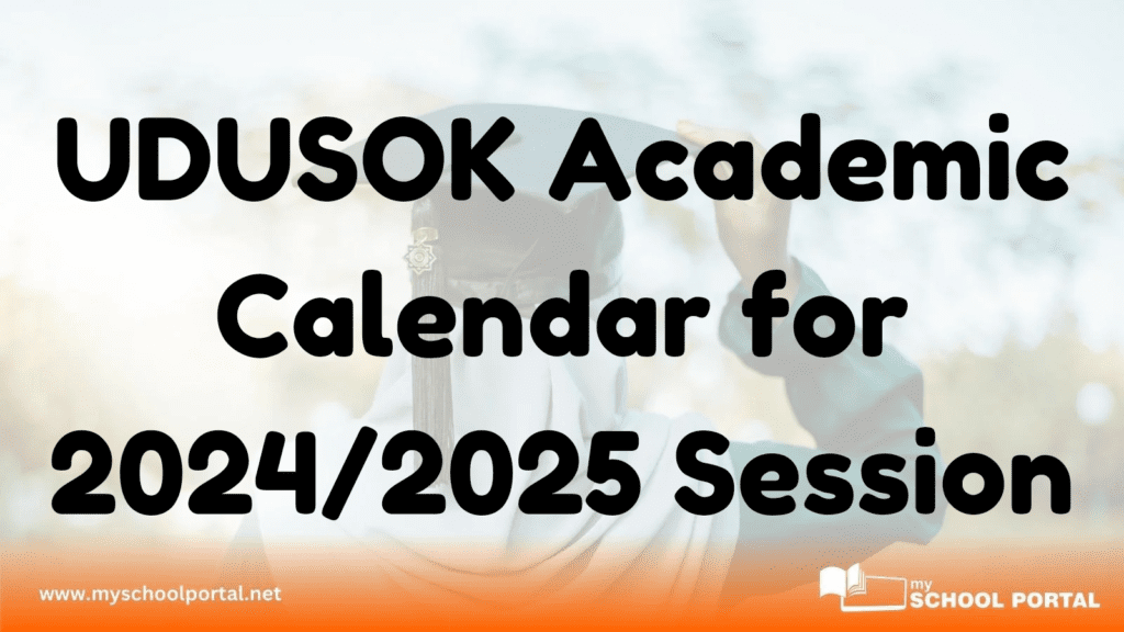 UDUSOK Academic Calendar for 2024/2025 Session