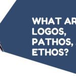 What Are Logos, Pathos, and Ethos?