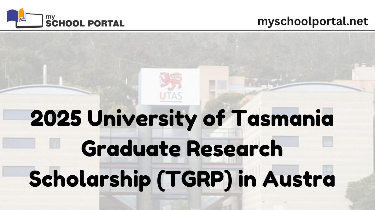 2025 University of Tasmania Graduate Research Scholarship (TGRP) in Australia | How To Apply