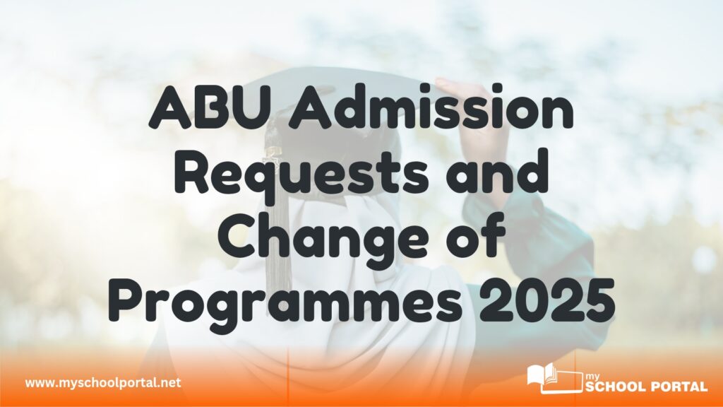 ABU Admission Requests and Change of Programmes 2025