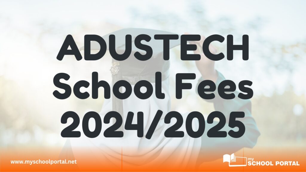 ADUSTECH School Fees