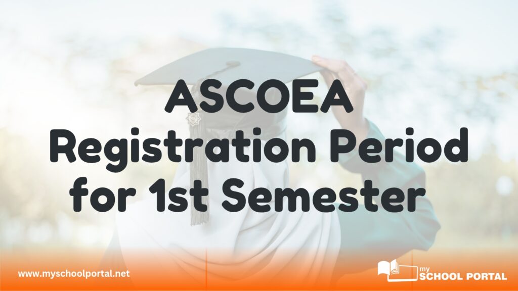 ASCOEA Registration Period for 1st Semester