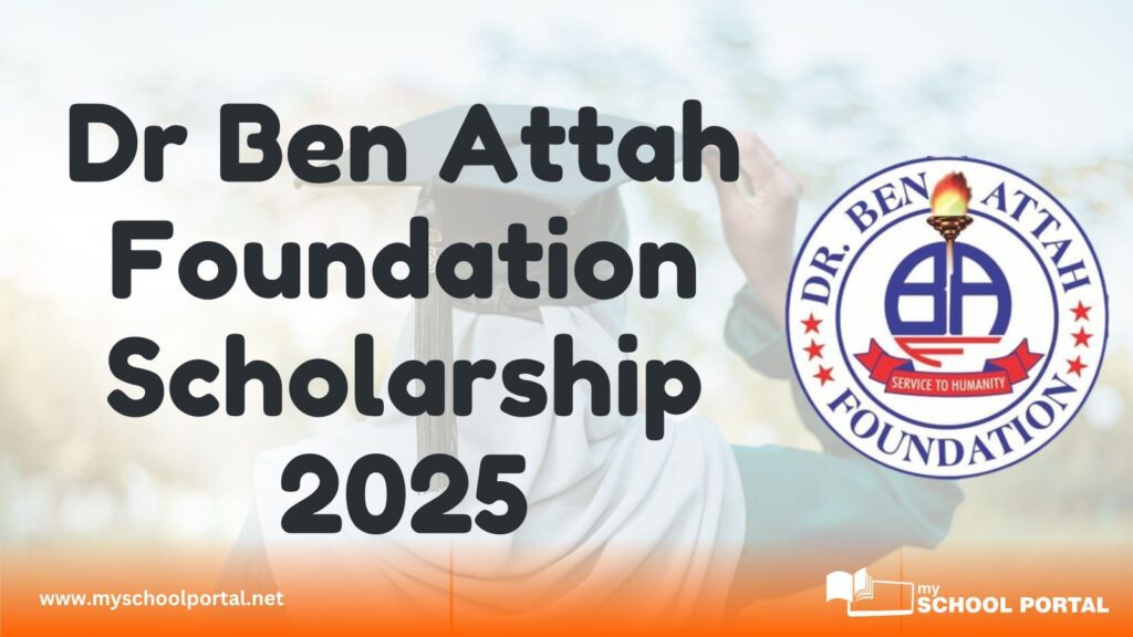 Dr Ben Attah Foundation scholarship