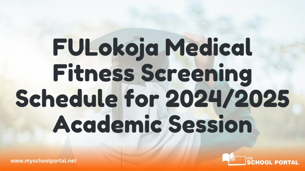 FULokoja Medical Fitness Screening Schedule for 2024/2025 Academic Session