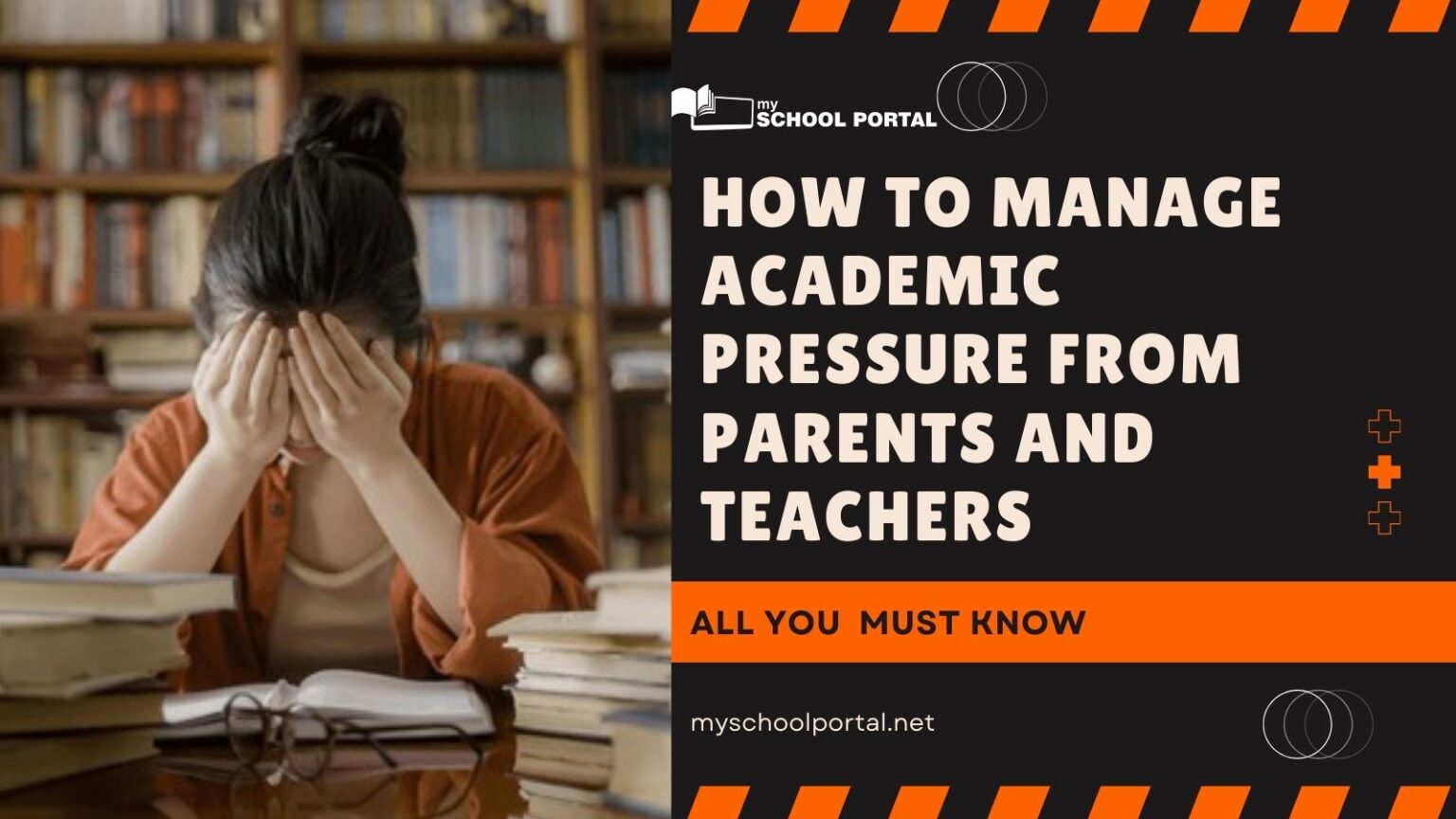 How to Manage Academic Pressure from Parents and Teachers