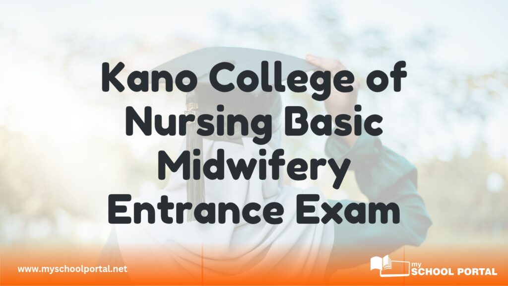 Kano College of Nursing Basic Midwifery Entrance Exam