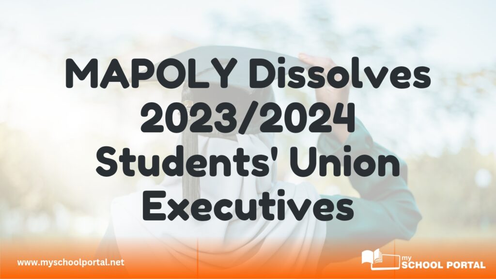 MAPOLY Dissolves 2023/2024 Students' Union Executives