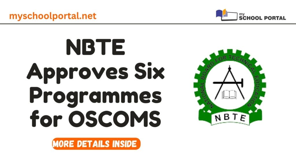 NBTE Approves Six Programmes for OSCOMS