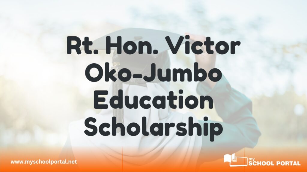 Rt. Hon. Victor Oko-Jumbo Education Scholarship