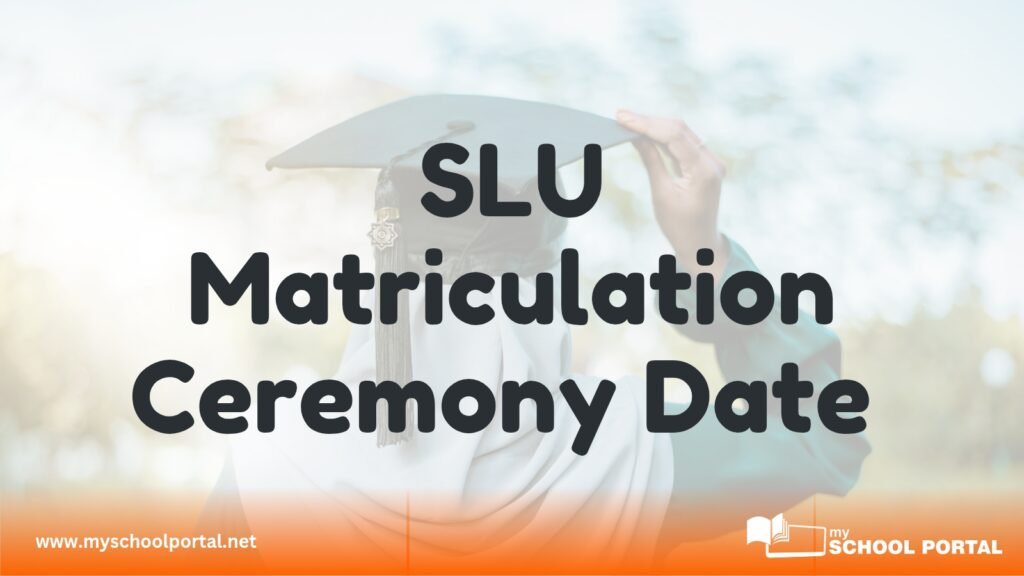 SLU Matriculation Ceremony Date