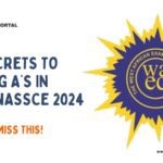 Top Secrets to Scoring A’s in WAEC/WASSCE 2024