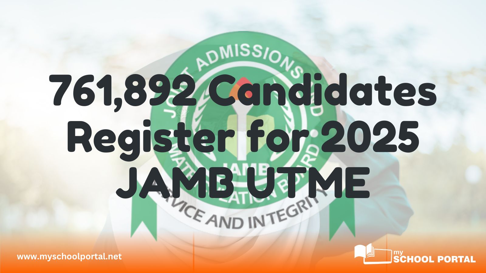 761,892 Candidates Register for 2025 JAMB UTME