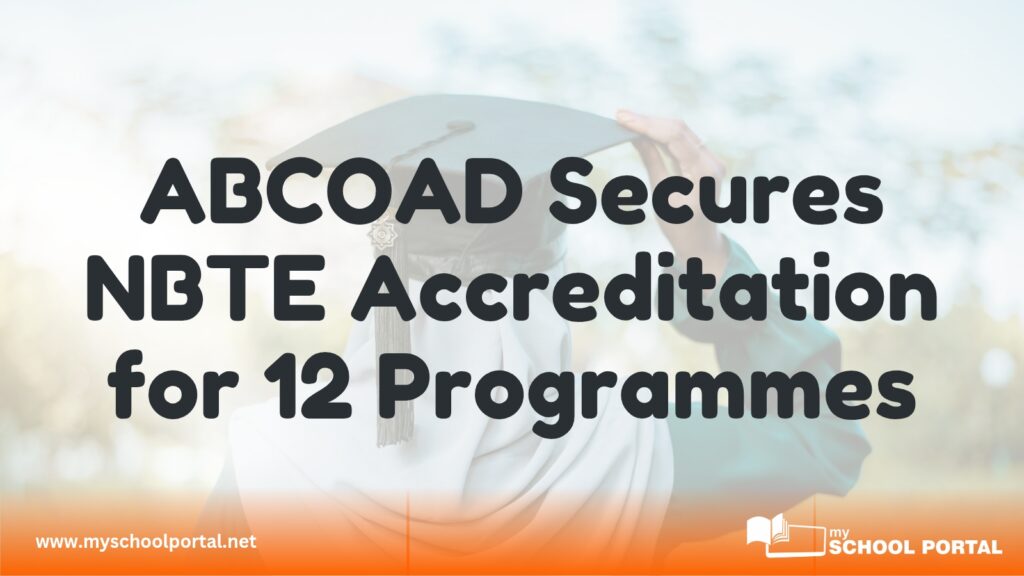 ABCOAD Secures NBTE Accreditation for 12 Programmes