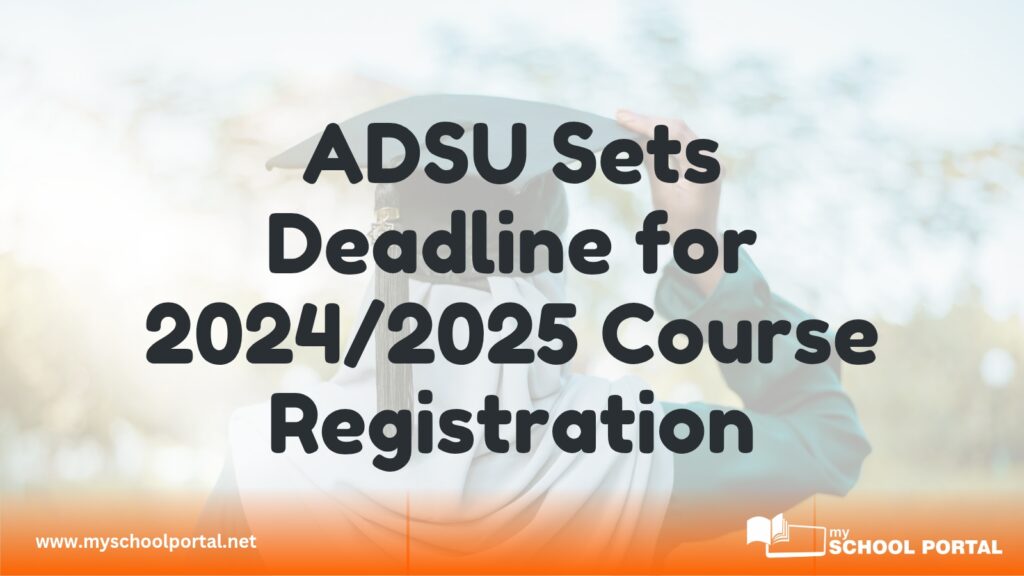 ADSU Sets Deadline for 2024/2025 Course Registration