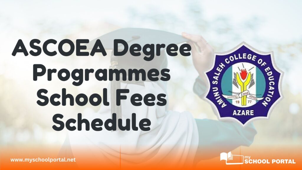 ASCOEA Degree Programmes School Fees Schedule