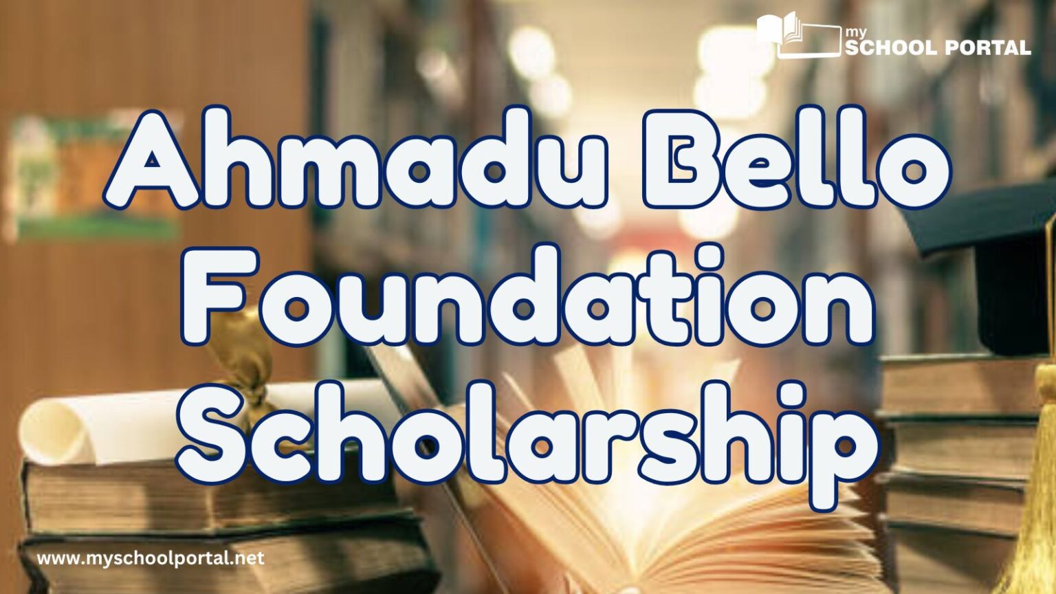 Ahmadu Bello Foundation Scholarship