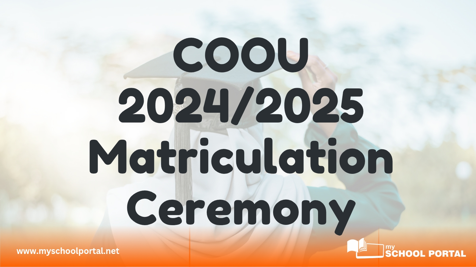 COOU 2024/2025 Matriculation Ceremony — New Date & Guidelines - My
