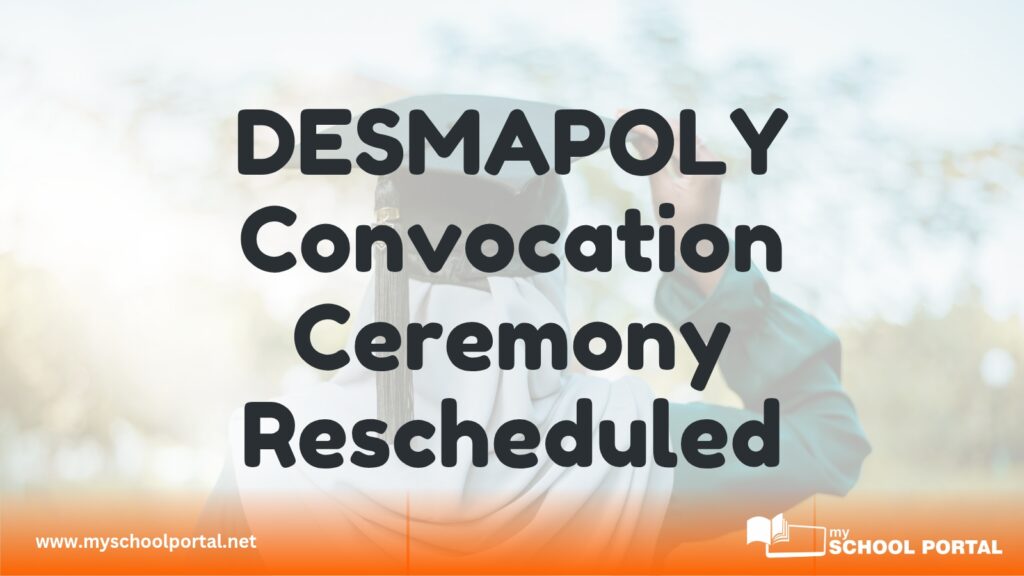 DESMAPOLY Convocation Ceremony Rescheduled