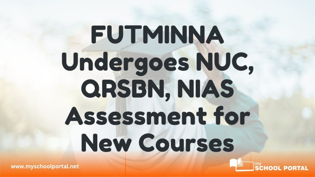 FUTMINNA Undergoes NUC, QRSBN, NIAS Assessment for New Courses