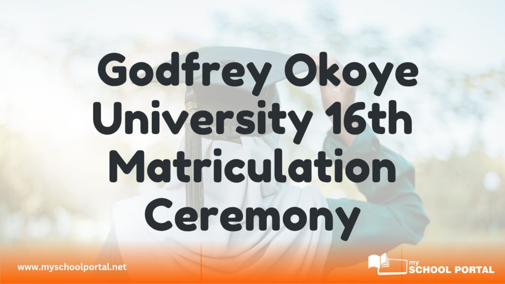 Godfrey Okoye University 16th Matriculation Ceremony