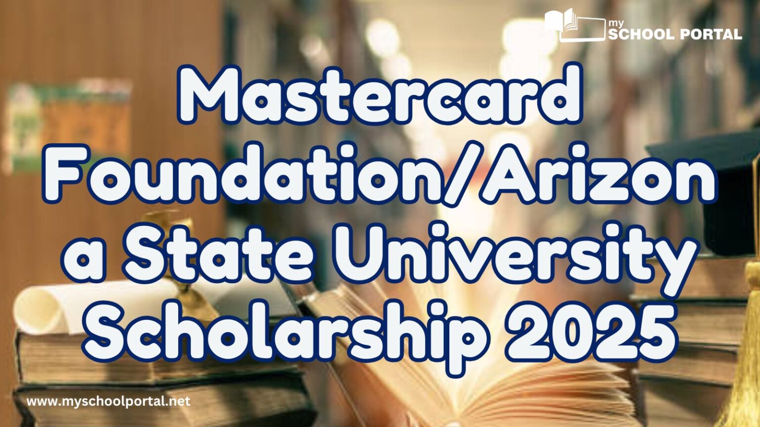 Mastercard Foundation/Arizona State University Scholarship