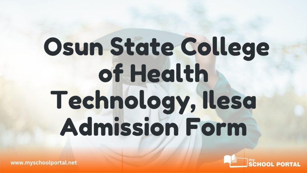 Osun State College of Health Technology, Ilesa Admission Form