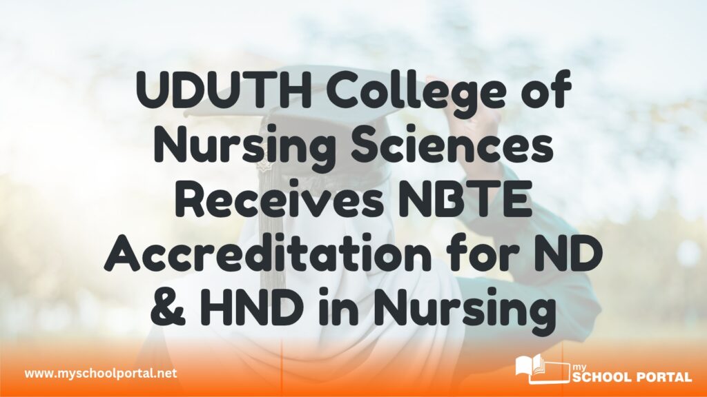 UDUTH College of Nursing Sciences Receives NBTE Accreditation for ND & HND in Nursing