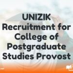 UNIZIK Recruitment for College of Postgraduate Studies Provost